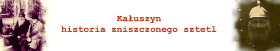 Ka�uszyn - historia zniszczonego sztetl